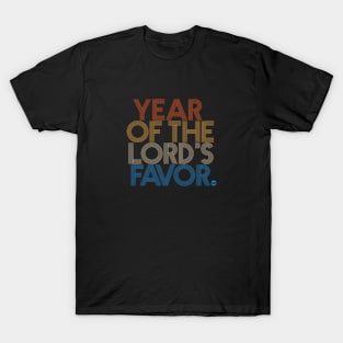 Year of the Lord's Favor 2021 T-Shirt